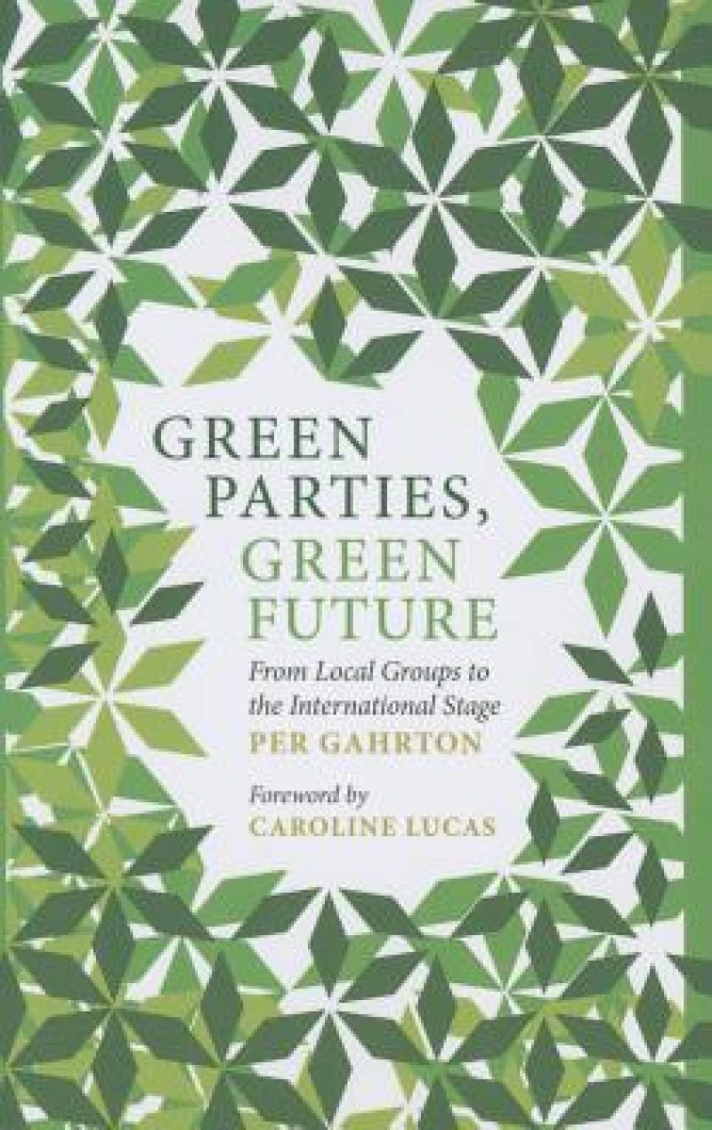 Green Parties, Green Future – From Local Groups to the International Stage