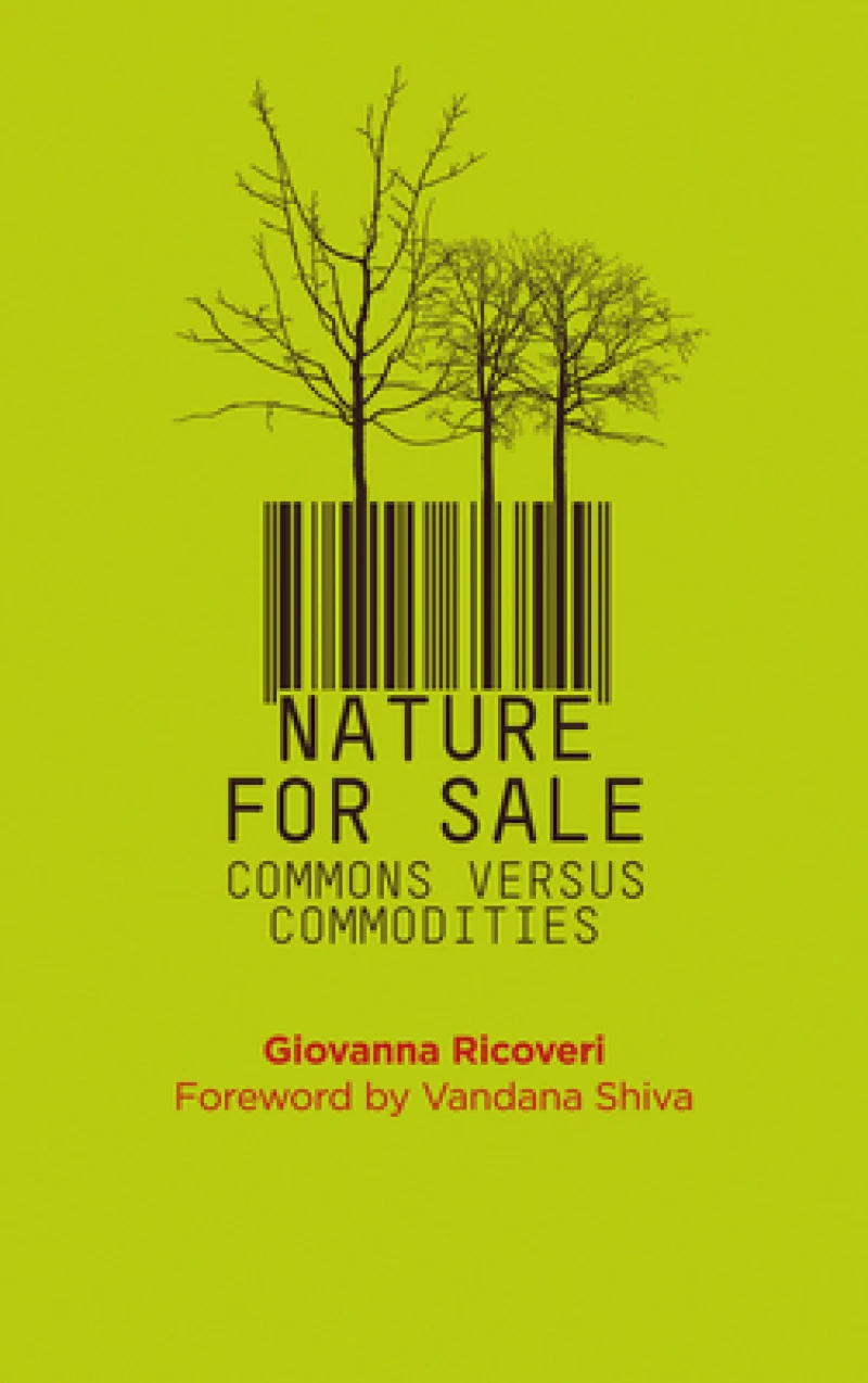 Nature for Sale – The Commons versus Commodities