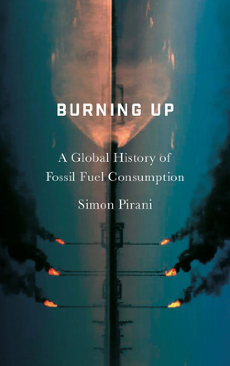 Burning Up – A Global History of Fossil Fuel Consumption