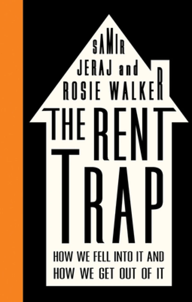 The Rent Trap – How we Fell into It and How we Get Out of It