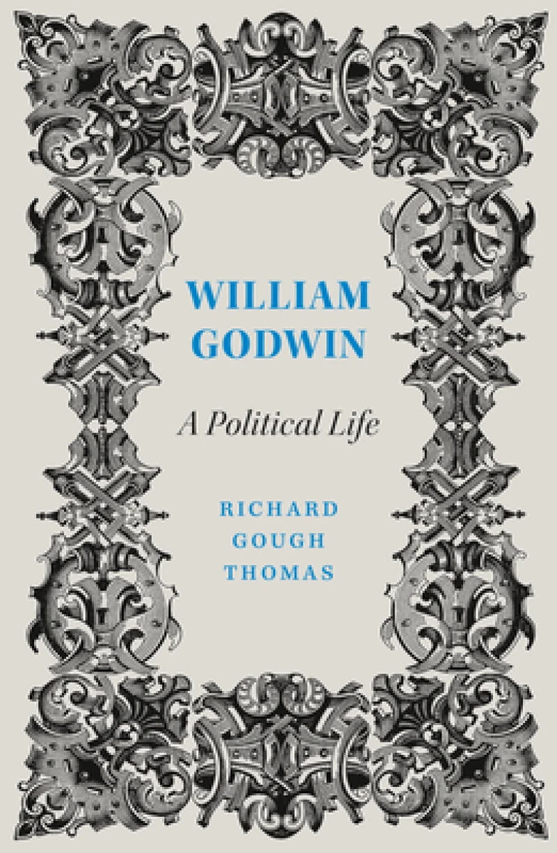 William Godwin – A Political Life