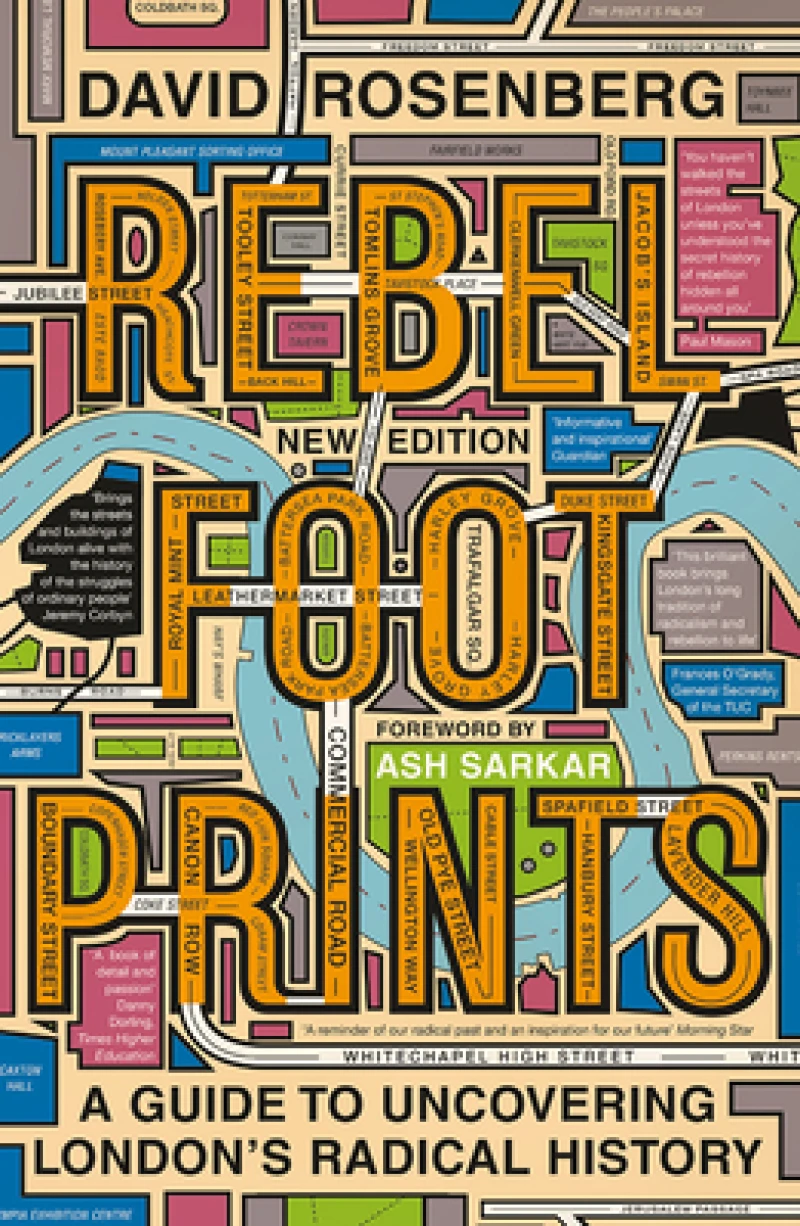 Rebel Footprints – A Guide to Uncovering London's Radical History