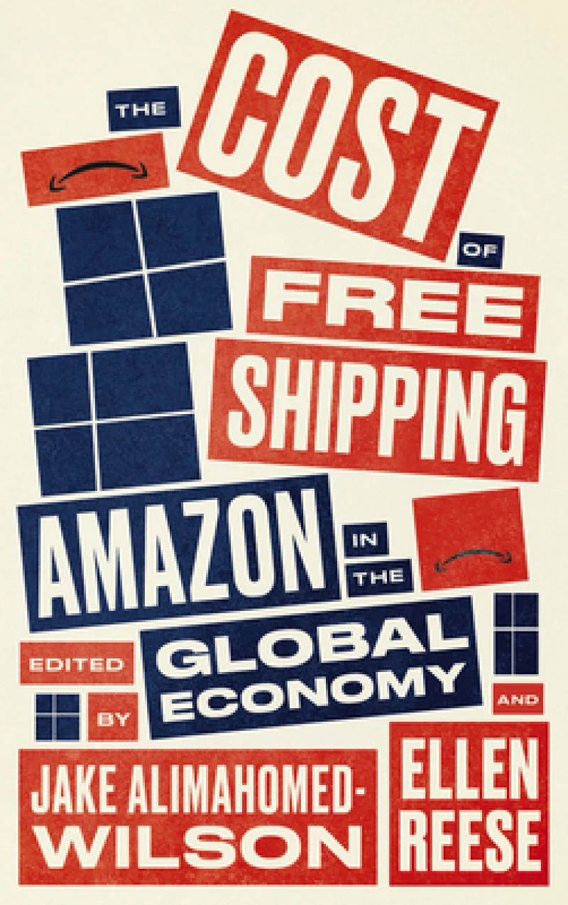 The Cost of Free Shipping – Amazon in the Global Economy