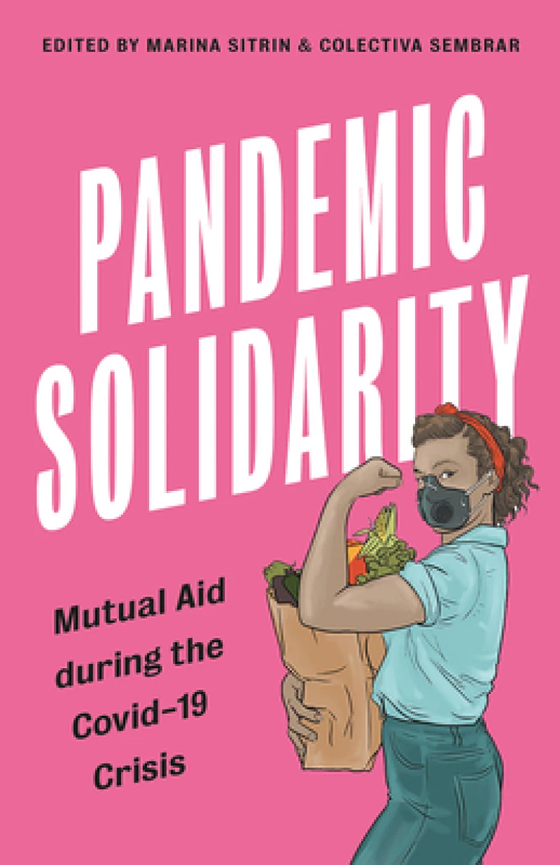 Pandemic Solidarity – Mutual Aid during the Covid–19 Crisis