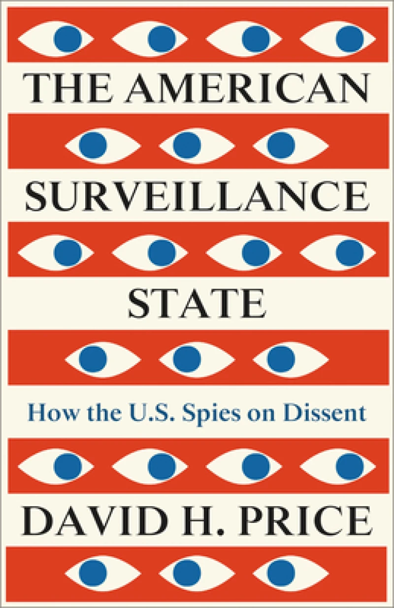 The American Surveillance State – How the U.S. Spies on Dissent