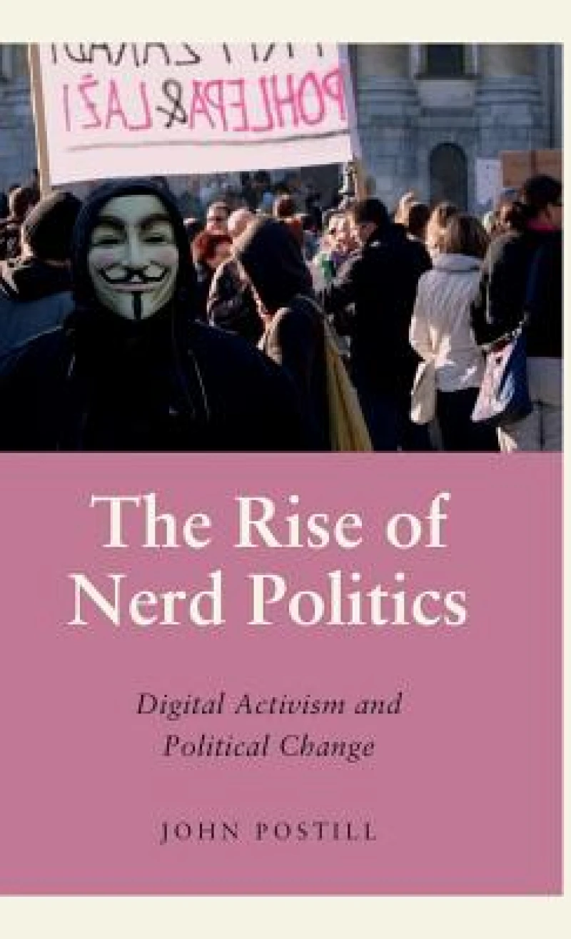The Rise of Nerd Politics – Digital Activism and Political Change
