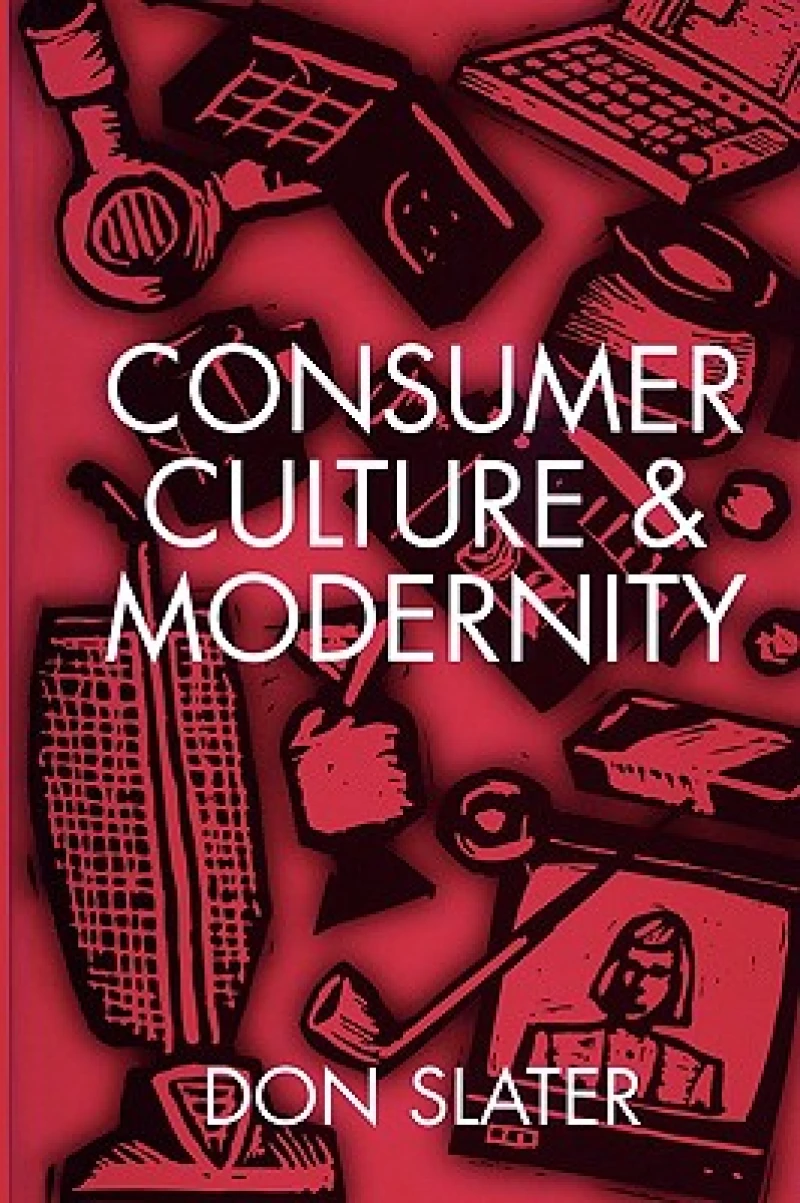 Consumer Culture and Modernity