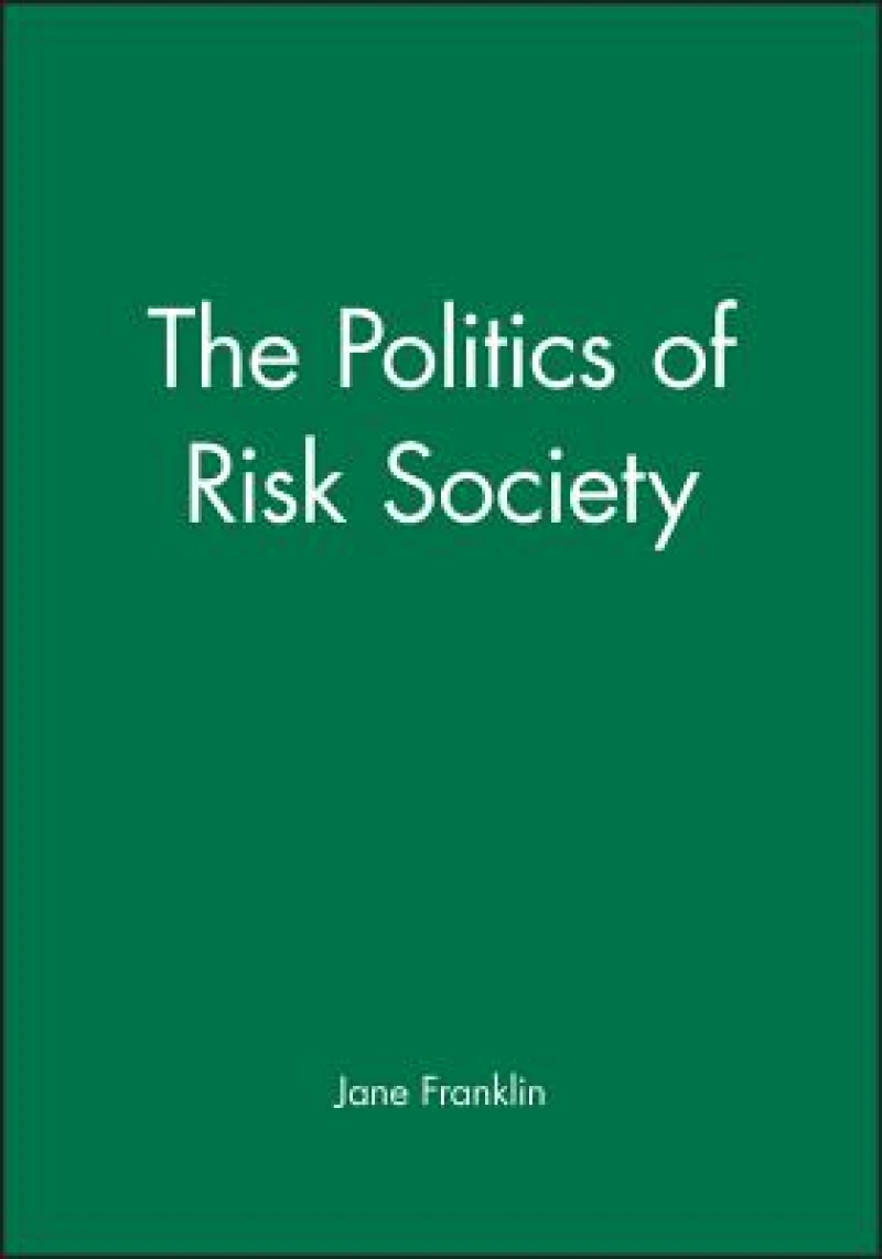 The Politics of Risk Society