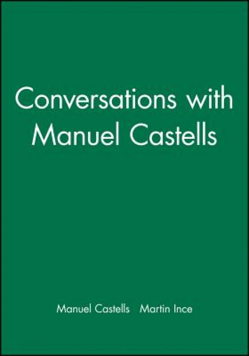 Conversations with Manuel Castells