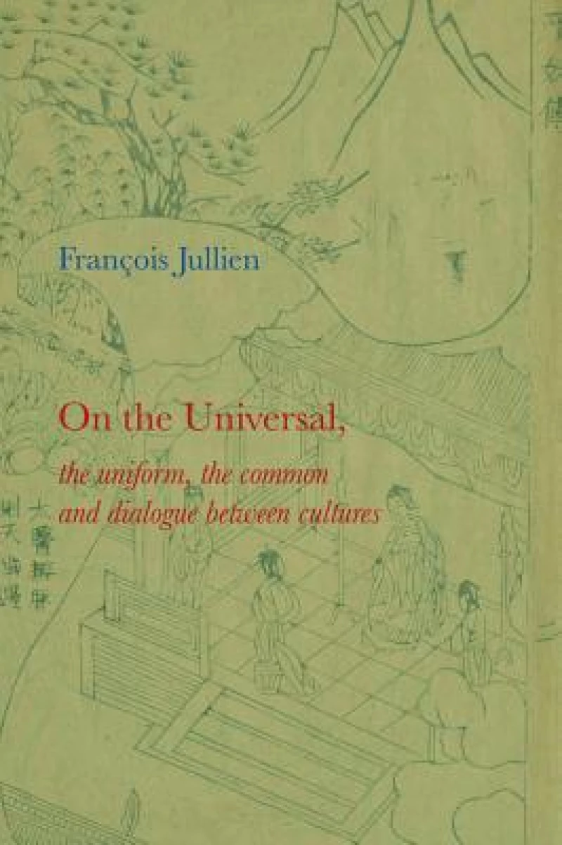 On the Universal – The Uniform, the Common and Dialogue between Cultures