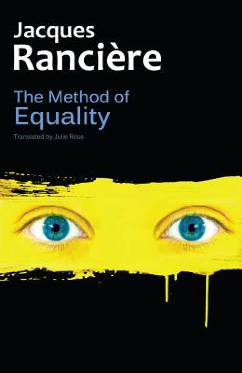 The Method of Equality – Interviews with Laurent Jeanpierre and Dork Zabunyan
