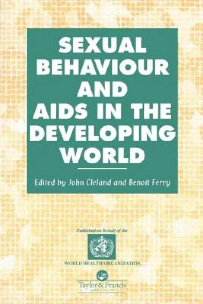 Sexual Behaviour and AIDS in the Developing World