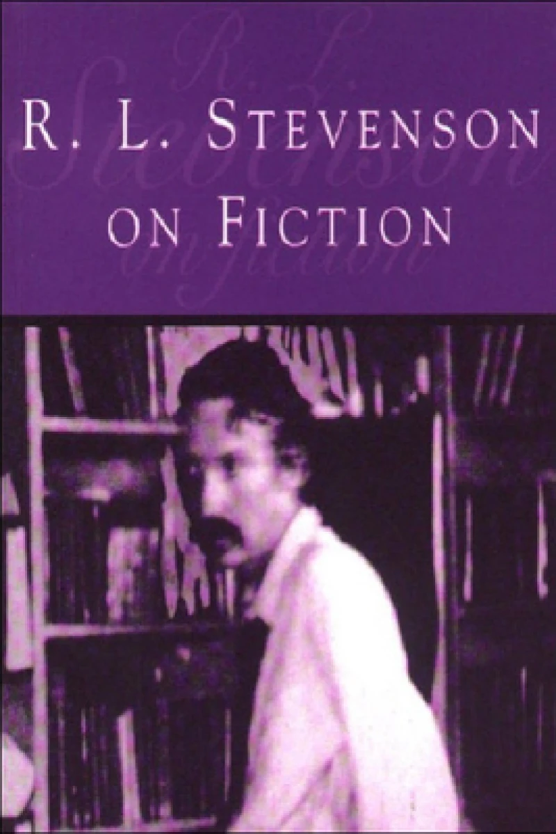 R. L. Stevenson on Fiction