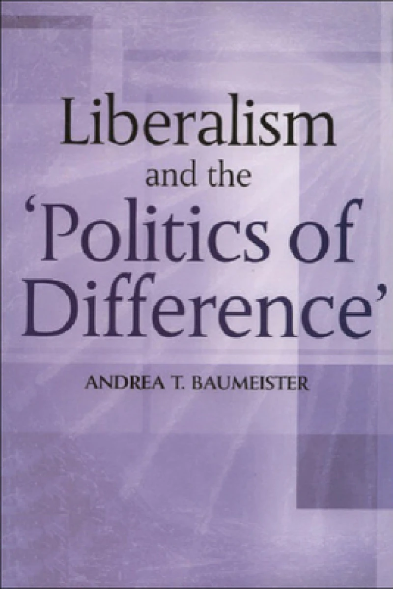 Liberalism And The 'Politics Of Difference'