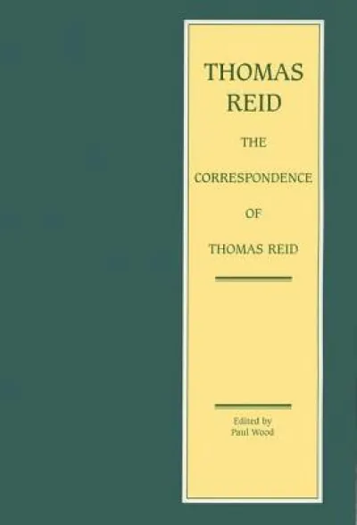 The Correspondence of Thomas Reid