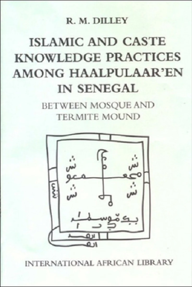 Islamic and Caste Knowledge Practices among Haalpulaaren in Senegal
