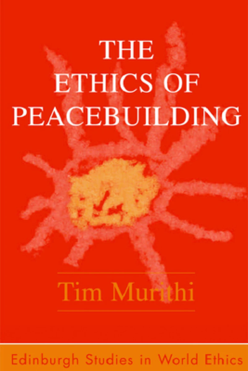 The Ethics of Peacebuilding