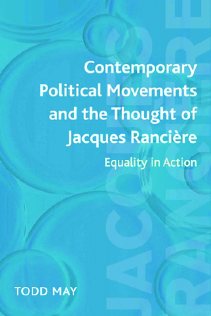 Contemporary Political Movements and the Thought of Jacques Ranciere