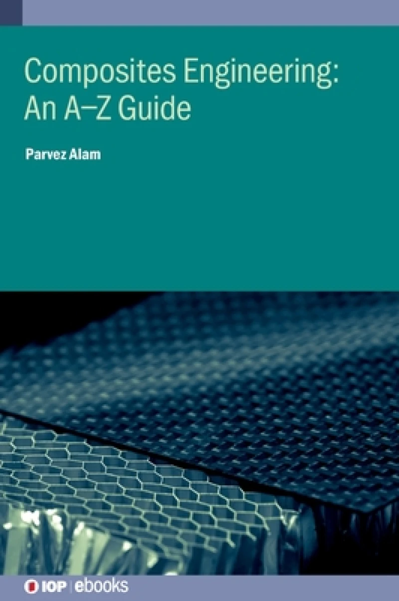 Composites Engineering: An A–Z Guide