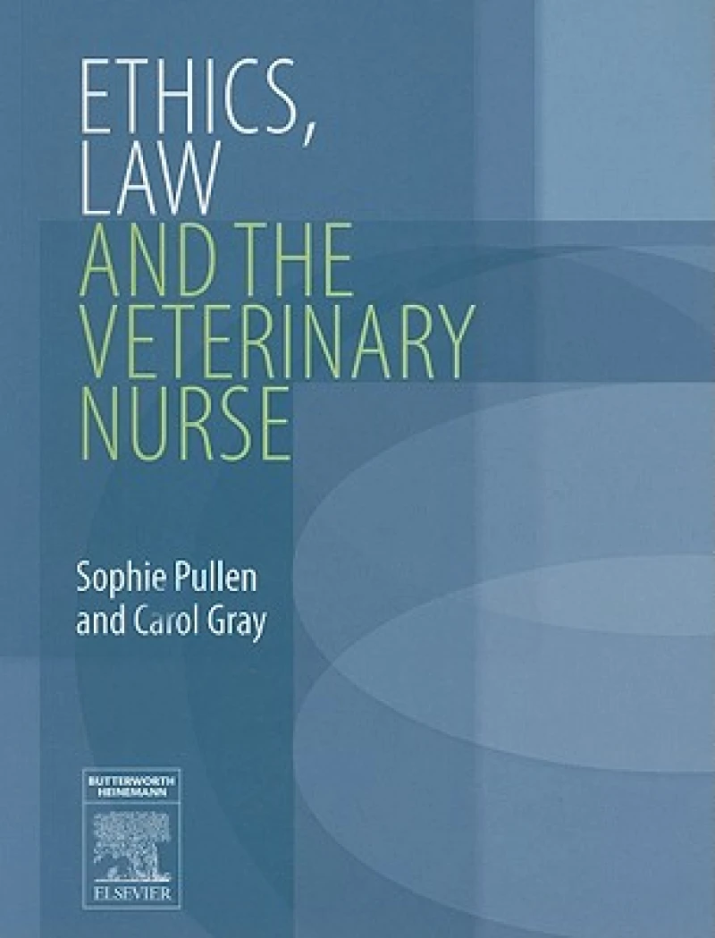 Ethics, Law and the Veterinary Nurse