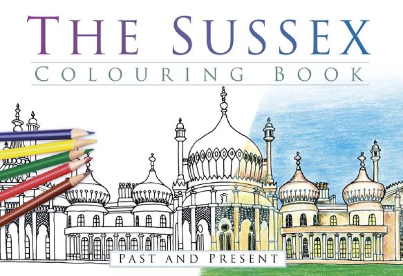 The Sussex Colouring Book: Past and Present
