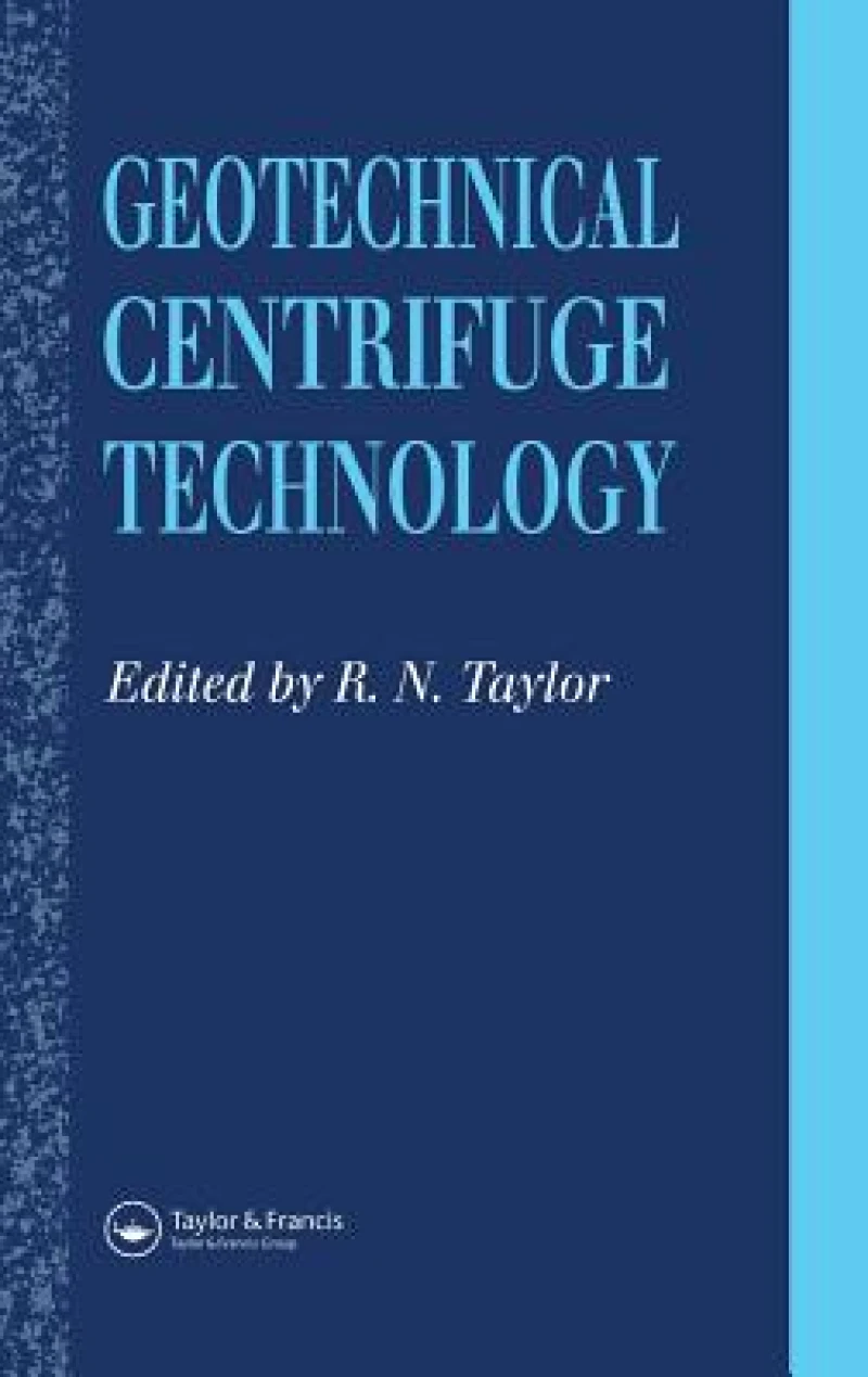 Geotechnical Centrifuge Technology