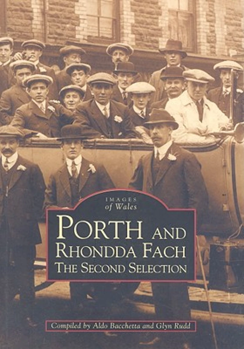 Porth and Rhondda Fach - The Second Selection: Images of Wales