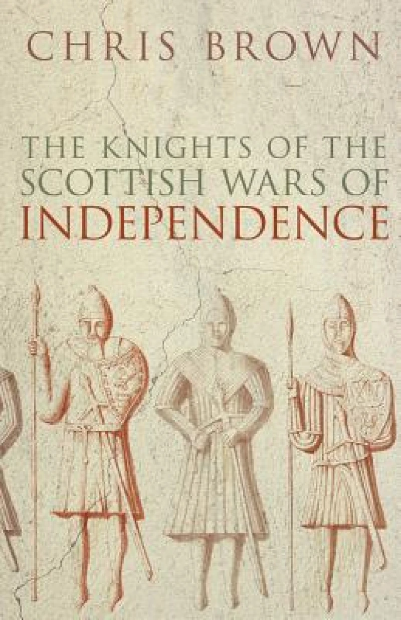 Knights of the Scottish Wars of Independence