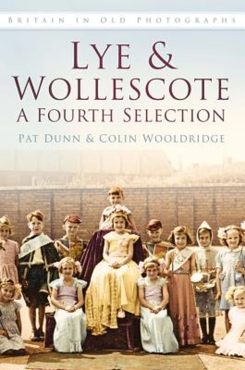 Lye and Wollescote: A Fourth Selection