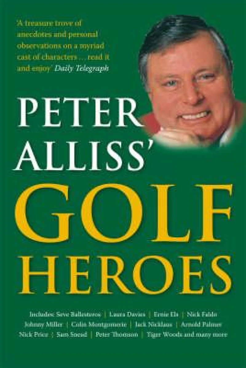 Peter Alliss'' Golf Heroes