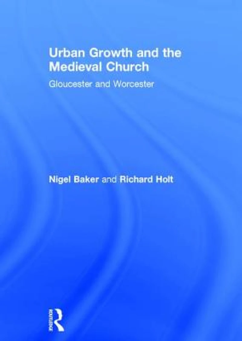 Urban Growth and the Medieval Church