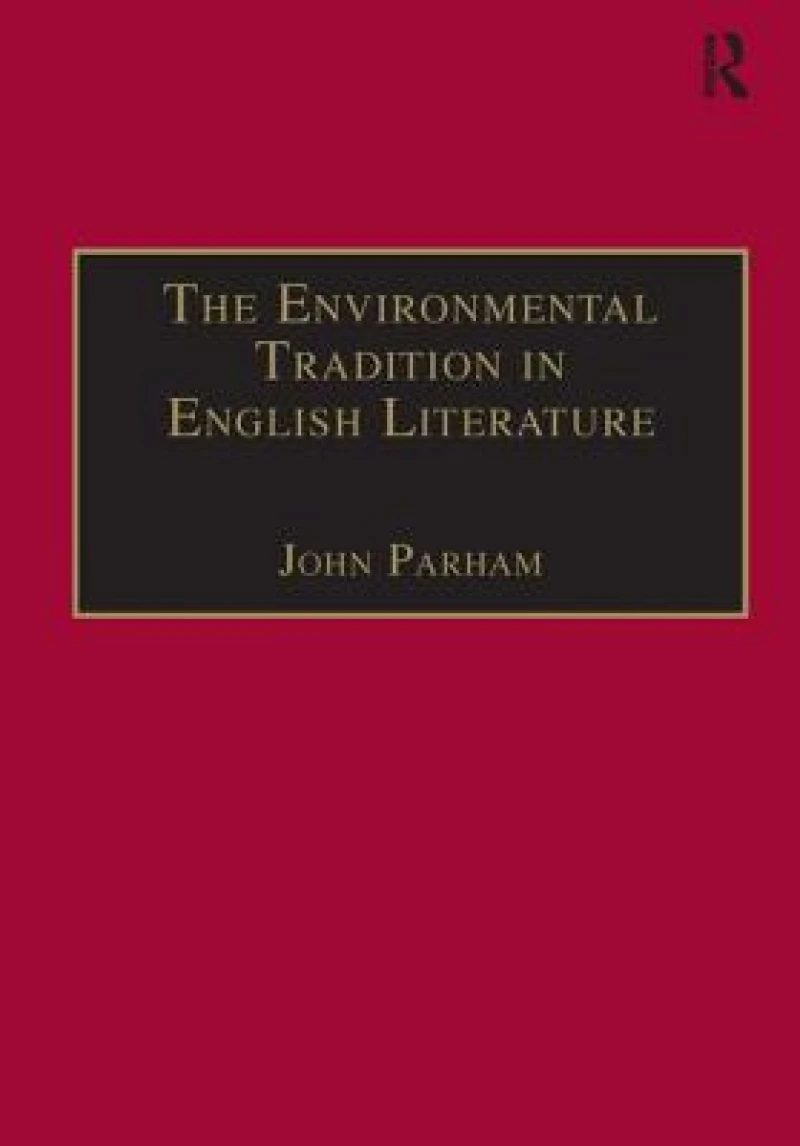 The Environmental Tradition in English Literature