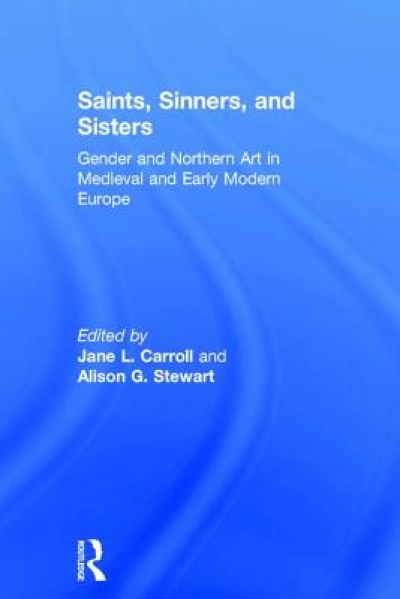 Saints, Sinners, and Sisters