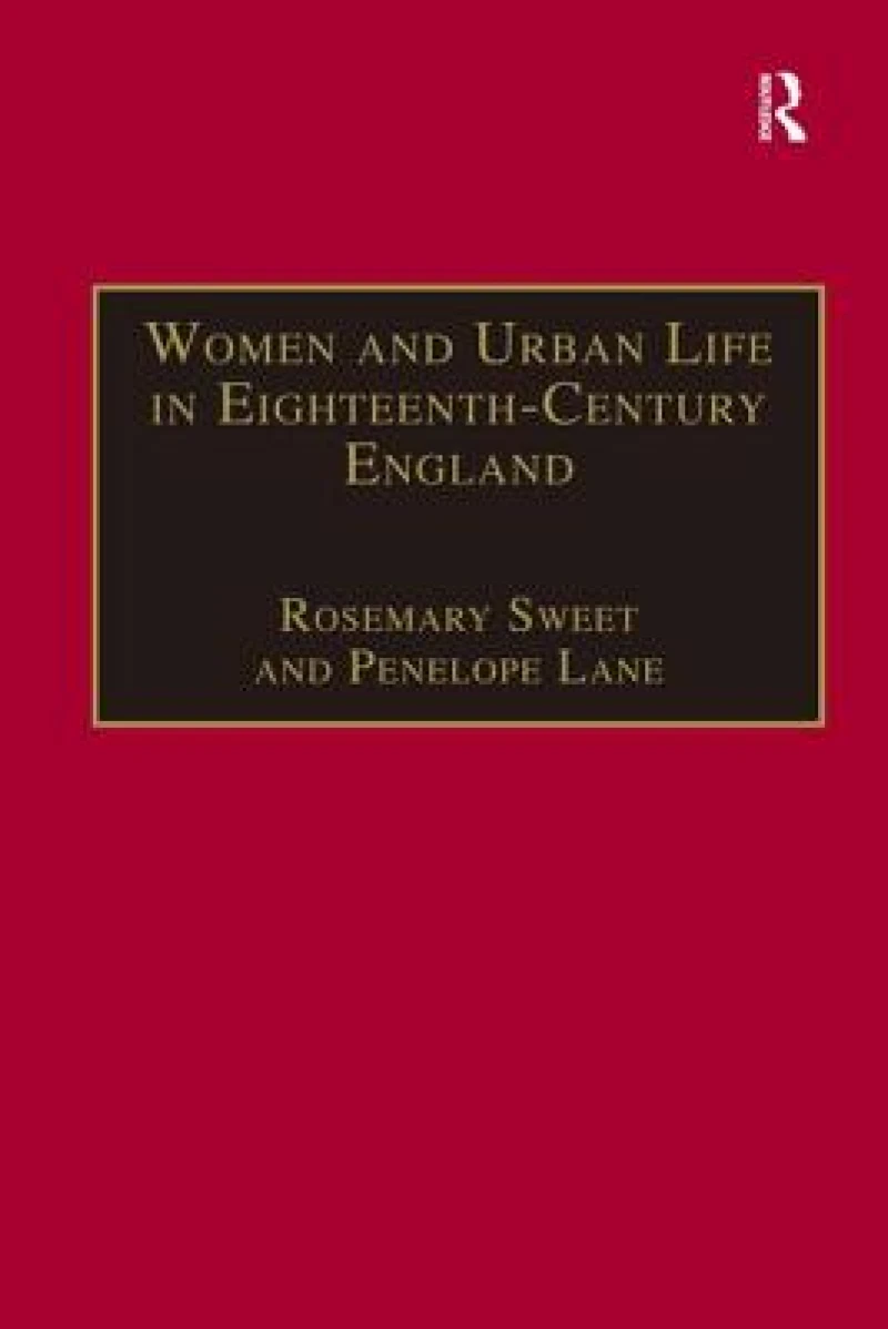 Women and Urban Life in Eighteenth-Century England