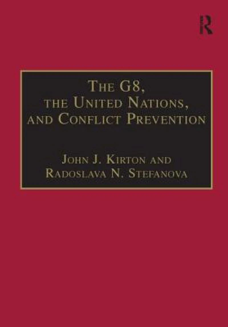 The G8, the United Nations, and Conflict Prevention