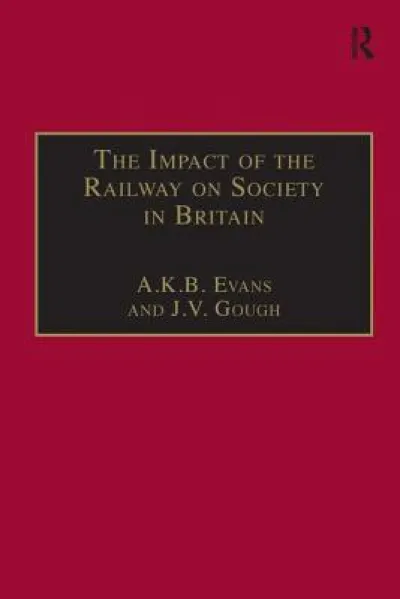 The Impact of the Railway on Society in Britain