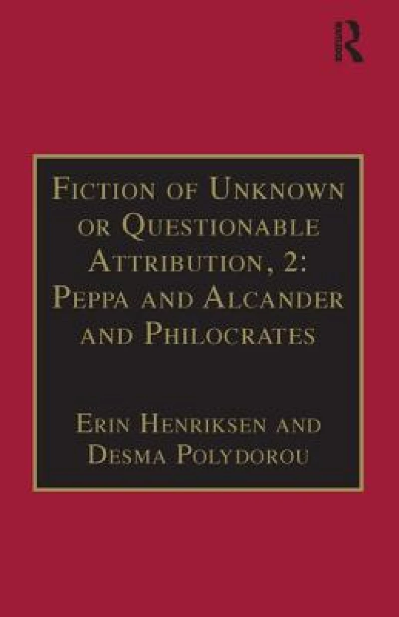 Fiction of Unknown or Questionable Attribution, 2: Peppa and Alcander and Philocrates
