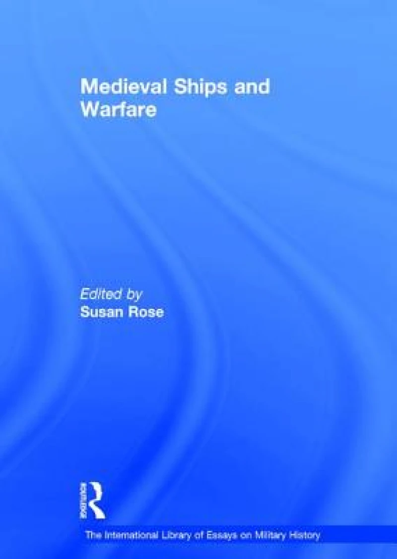 Medieval Ships and Warfare
