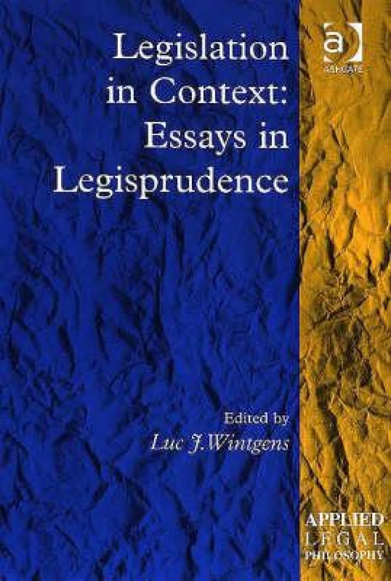 Legislation in Context: Essays in Legisprudence