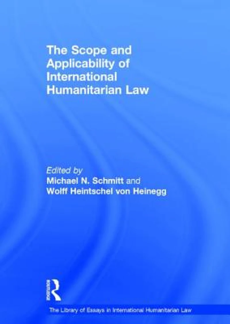 The Scope and Applicability of International Humanitarian Law