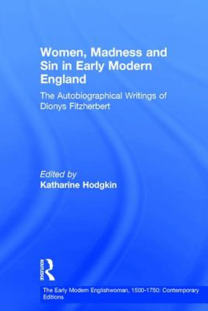 Women, Madness and Sin in Early Modern England
