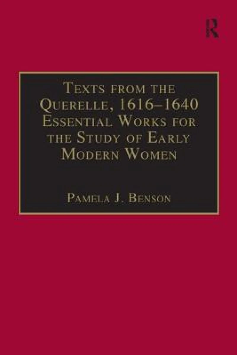 Texts from the Querelle, 1616–1640