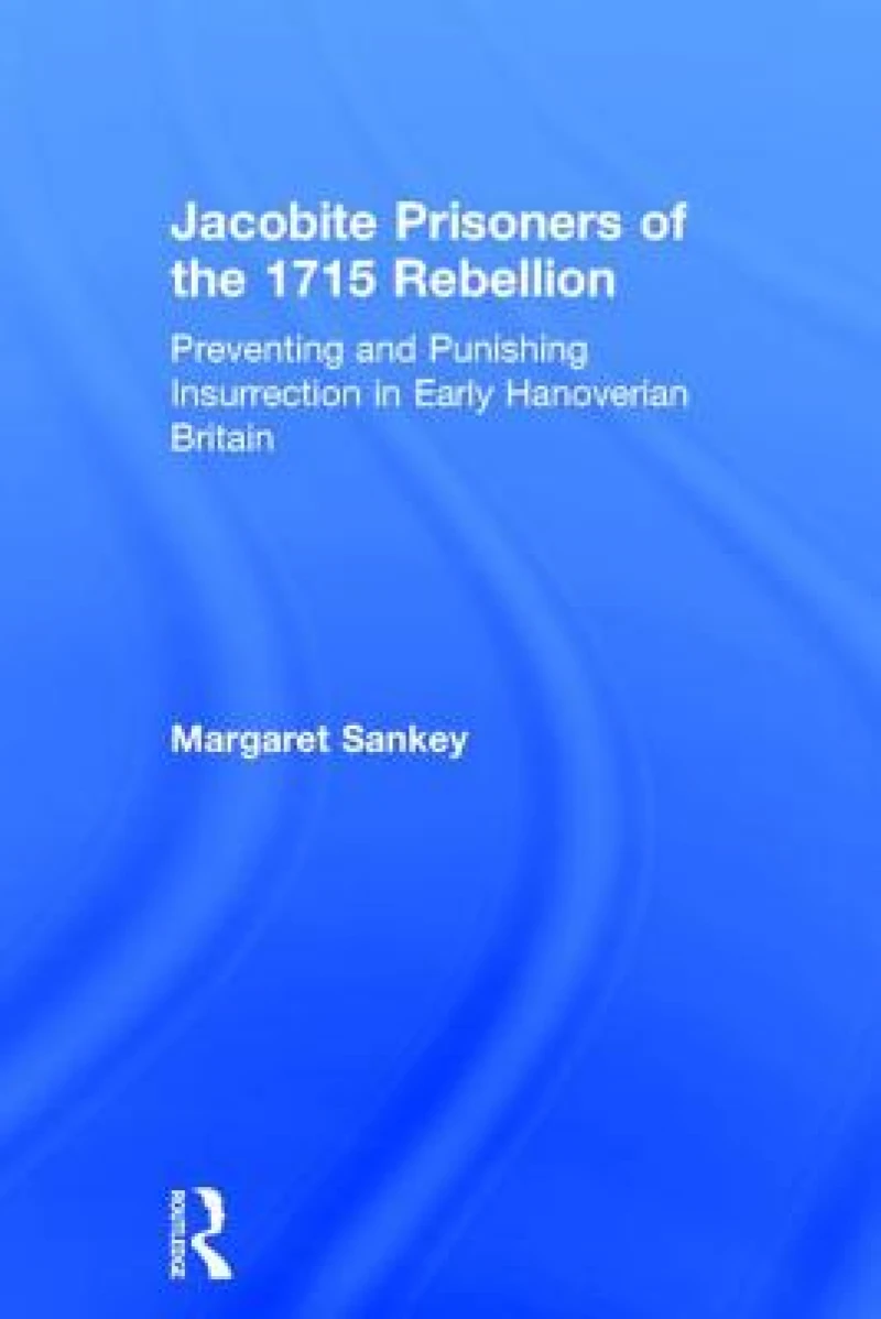 Jacobite Prisoners of the 1715 Rebellion