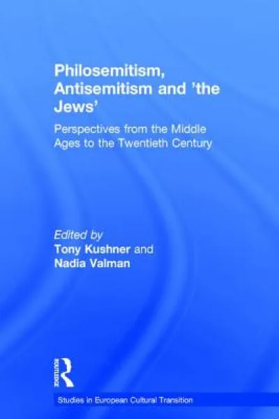 Philosemitism, Antisemitism and 'the Jews'