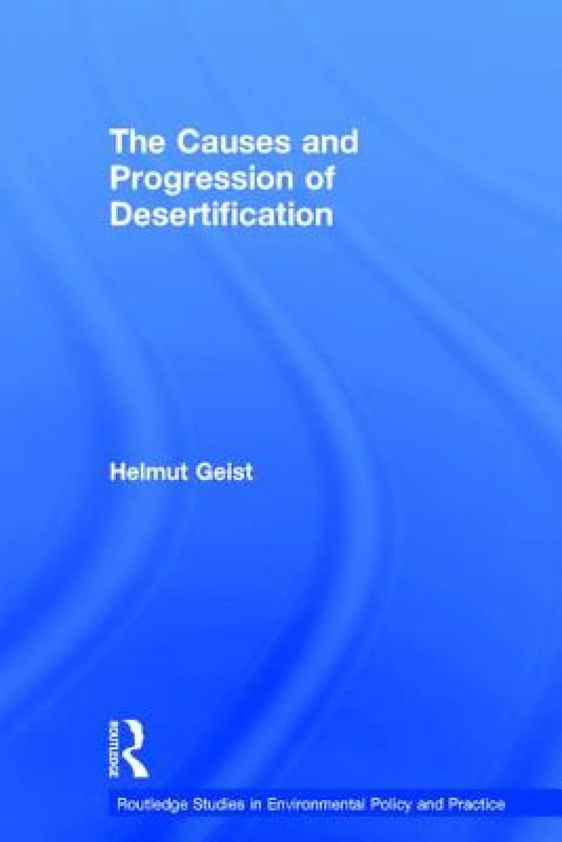 The Causes and Progression of Desertification