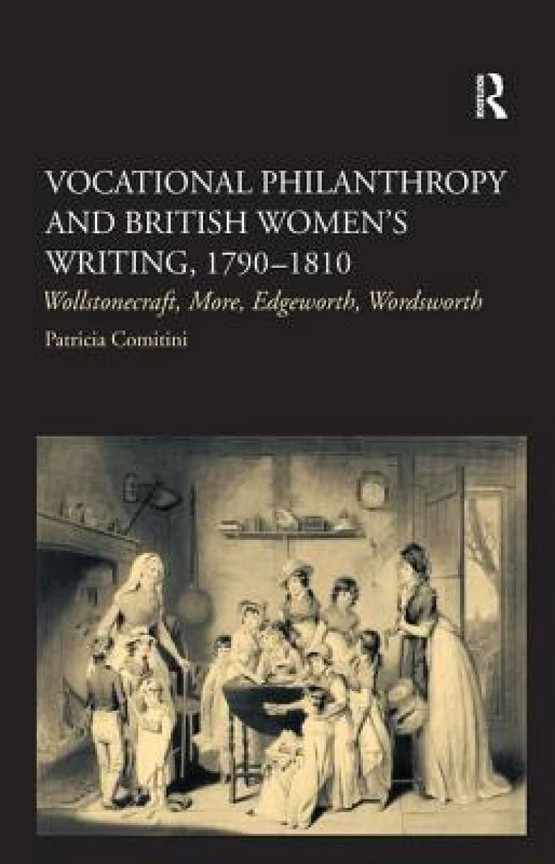 Vocational Philanthropy and British Women's Writing, 1790?1810