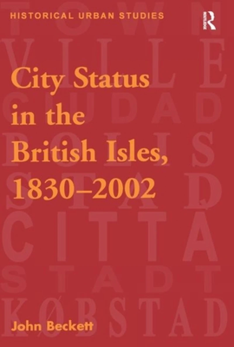 City Status In The British Isles, 1830 - 2002