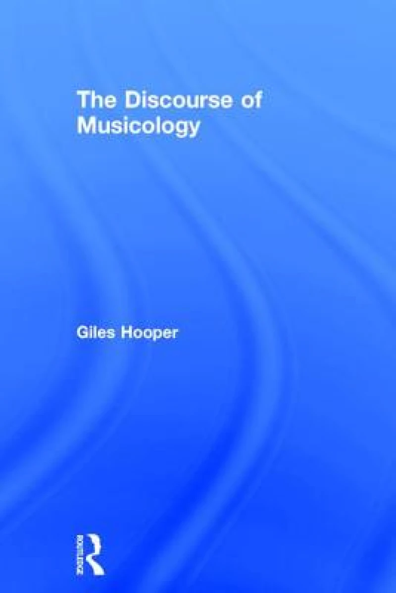 The Discourse of Musicology
