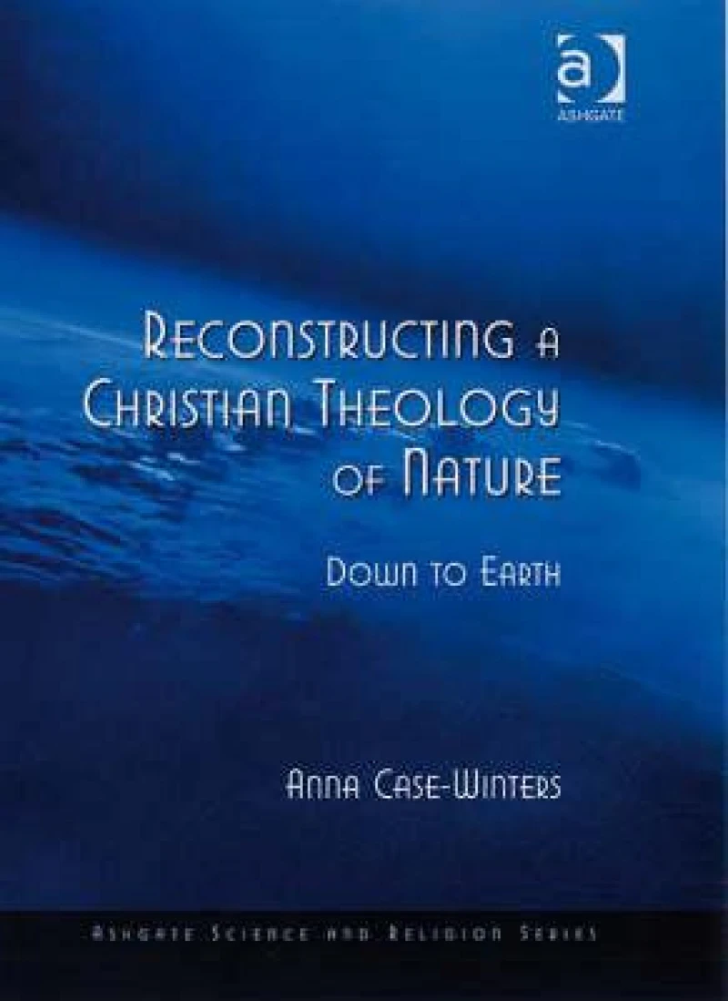 Reconstructing a Christian Theology of Nature