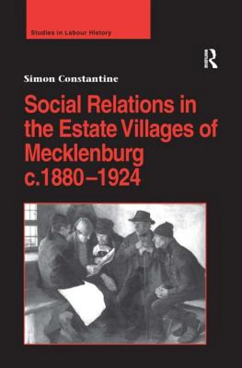 Social Relations in the Estate Villages of Mecklenburg c.1880–1924